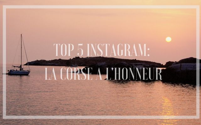 Top 5 Instagram: The best of Corsica