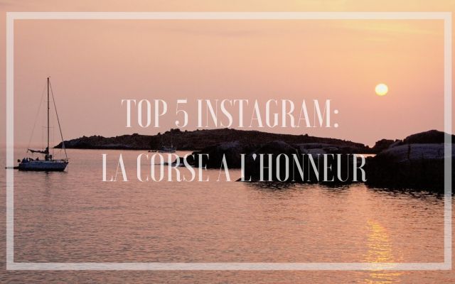 Top 5 Instagram: Les plus beaux paysages de Corse